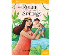 The Ruler of the Springs: A Tale from Brazil: 8 (Stories from Around the World:)