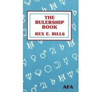 The Rulership Book: Written by Rex E. Bills, 2007 Edition, Publisher: American Federation of Astrologers [Paperback]