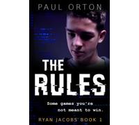 The Rules: A thriller for boys aged 13-15 (Ryan Jacobs)