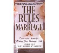 The Rules for Marriage: Time-Tested Secrets for Making Your Marriage Work