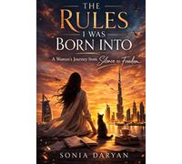 The Rules I Was Born Into: A Woman’s Journey From Silence To Freedom