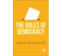 The Rules of Democracy