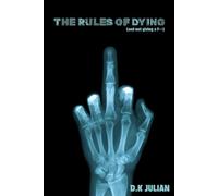 The Rules of Dying: (And Not Giving a F-)