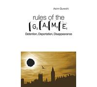 The Rules of Game: Detention, Deportation, Disappearance