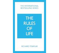 The Rules of Life: A personal code for living a better, happier, more successful kind of life