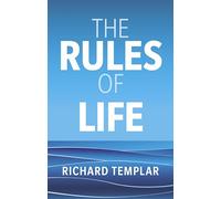 The Rules of Life: A personal code for living a better, happier, more successful kind of life