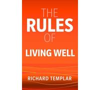 The Rules of Living Well : A personal code for a healthier, happier you