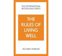 The Rules of Living Well – A Personal Code for a Healthier, Happier You – 2nd edition