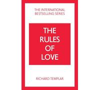 The Rules of Love: A Personal Code for Happier, More Fulfilling Relationships: (The Rules Series 4th edition)