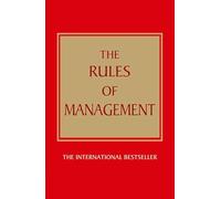 The Rules of Management:A definitive code for managerial success: A definitive code for managerial success