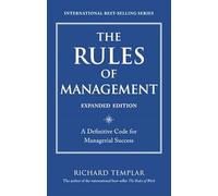 The Rules of Management, Expanded Edition: A Definitive Code for Managerial Success