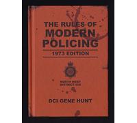 The Rules of Modern Policing - 1973 Edition (Life On Mars)