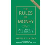 The Rules of Money: How to Make It and How to Hold on to It