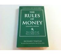 The Rules of Money: How to Make It and How to Hold on to It, Expanded Edition