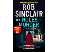 The Rules of Murder: An addictive, fast paced thriller with a nail biting twist (A Detective Dani Stephens Crime Thriller)