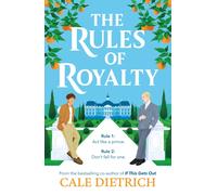 The Rules of Royalty : A deliciously royal queer summer romance from the bestselling co-author of If This Gets Out