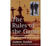 The Rules of the Game: Jutland and British Naval Command