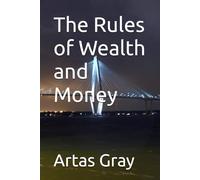 The Rules of Wealth and Money