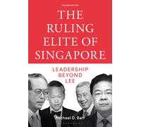 The Ruling Elite of Singapore : Leadership Beyond Lee