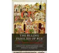 The Ruling Families of Rus: Clan, Family and Kingdom (Dynasties)
