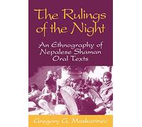 The Rulings of the Night: Ethnography of Nepalese Shaman Oral Texts