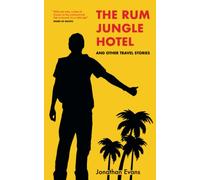 The Rum Jungle Hotel and Other Travel Stories