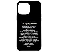 The Rum Prayer - Funny Pirate & Tiki Drink Parody Case for iPhone 13 Pro Max