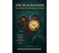 The Rum Runner: The Legend of Captain John Stewart