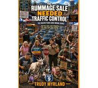 The Rummage Sale Needed Traffic Control: BOOK NINE (The Golden Years Gone Wrong)