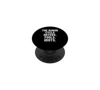 the rumor cycle haters fools idiots Bold Confident Men Women PopSockets Adhesive PopGrip