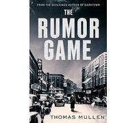The Rumor Game: The superb World War II-set US thriller from the award-winning author of Darktown