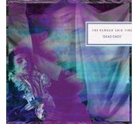 The Rumour Said Fire - Dead Ends