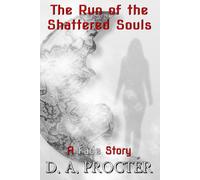 The Run of the Shattered Souls - A Fade Story