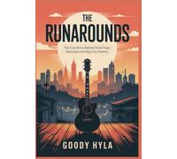 The Runarounds: The True Story Behind Small-Town Musicians and Big-City Dreams