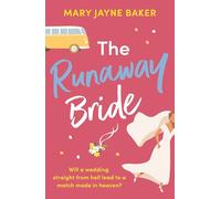 The Runaway Bride : A hilarious and heartwarming romantic comedy