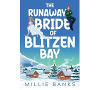 The Runaway Bride of Blitzen Bay: A small town Christmas romance: 1 (The Blitzen Bay)