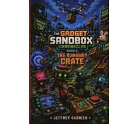 The Runaway Crate: 2 (The Gadget Sandbox Chronicles)
