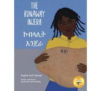 The Runaway Injera: An Ethiopian Fairy Tale in Tigrinya and English