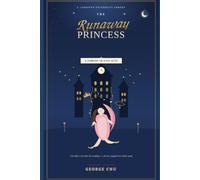 The Runaway Princess: A Comedy in Five Acts