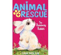 The Runaway Rabbit: 5 (Animal Rescue, 5)
