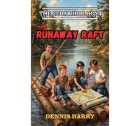The Runaway Raft (The Cedar Hill Boys)