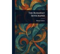 The Runaway Skyscraper