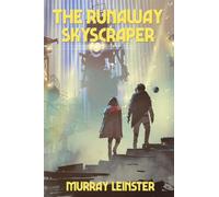 The Runaway Skyscraper : A Positronic Book
