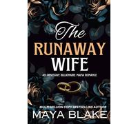 The Runaway Wife: A Dark & Obsessive, Second-Chance Billionaire Romance (Vows of Possession)