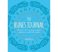 The Runes Journal: Record your Castings to Gain Guidance in Life Decisions (Arcturus Spirit Journals)