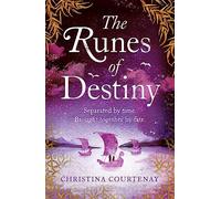 The Runes of Destiny: An epic, romantic timeslip adventure: A sweepingly romantic and thrillingly epic timeslip adventure