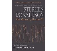 The Runes Of The Earth: The Last Chronicles of Thomas Covenant