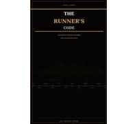 The Runner’s Code: 100 Years of Training Methods That Changed Running