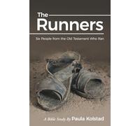 The Runners: Six People from the Old Testament Who Ran