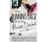 The Running Back and the Prima Donna: A Sweet YA Romance (The Ballerina Academy)